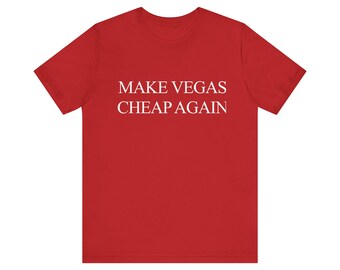 Camiseta "Haz que Las Vegas vuelva a ser barata" - Camiseta divertida de Las Vegas - Camiseta retro de Las Vegas - Camiseta con estampado de parodia - Regalo para viajeros con presupuesto ajustado - Camiseta para fiestas en Las Vegas