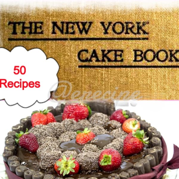 50 Recipes The NEW YORK CAKE Old Vintage Cookbook famous chef Montgomery Lemon Chocolate Almond Gingerbread Nut Icing Pdf Instant Download