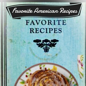 FAVORITE RECIPES on Pdf Instant DOWNLOAD Old American Classic Recipes Soup Breakfast Luncheon Dishes Bread Cake Cookie Pie Preserve Beverage