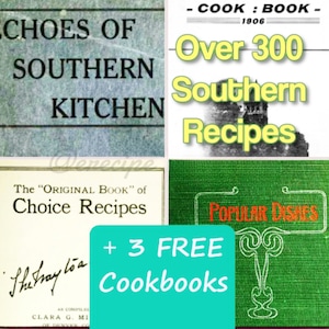 305 Recipes Old South Cookbook Echos SOUTHERN kitchen Fried Chicken Kentucky Souffle Chocolate Candy  +3 FREE Cookbooks Instant DOWNLOAD Pdf