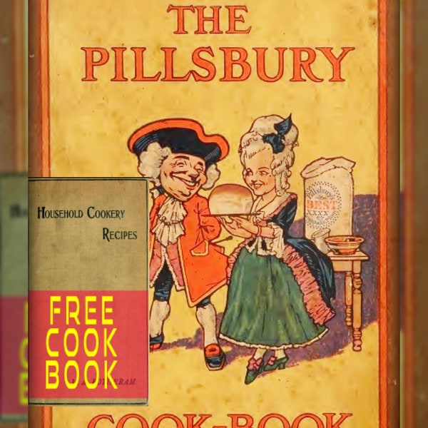 The PILLSBURY Cookbook +300 Old American Recipes Flour Soup Fish Meat Dishes Bread Cake Food  + FREE Household Cookery PDF Instant Download