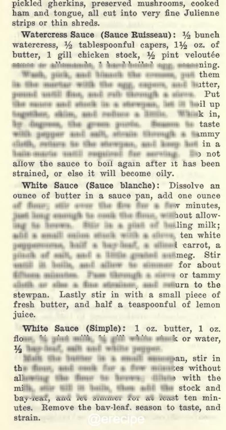 May include: A recipe page from an old cookbook, featuring instructions for sauces like Watercress and White Sauce. Measurements are given in ounces and gills. The paper has a yellowed hue, suggesting age, and the text is in a traditional font.