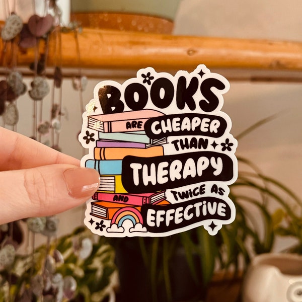 Bookish Stickers, Books Cheaper Than Therapy, Mental Health Sticker Funny