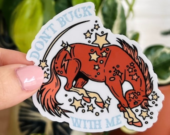 Cosmic Cowgirl Sticker: Don't Buck With Me Western Art