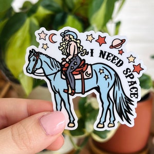 Cosmic Cowgirl Stickers, I Need Space Sticker, Western Stickers, Space Cowgirl Sticker