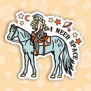 I Need Space Sticker, Cowgirl Horse Vinyl Decal, Western Humor Sticker image 1