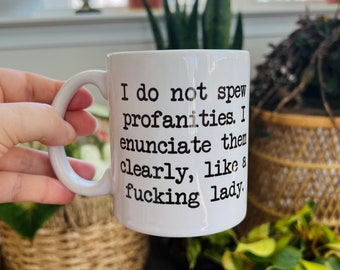 I Do Not Spew Profanities Coffee Mug, Swear Mug, Best Friend Birthday Gift for Her,  Cuss a Little Mug