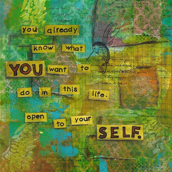 Open to your SELF, printable art, mixed-media, inspirational message