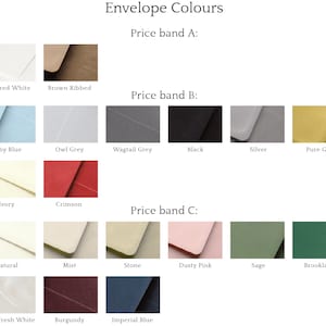 May include: A color chart titled Envelope Colours displaying various paper options categorized by price bands A, B, and C. The swatches include Textured White, Brown Ribbed, Baby Blue, Owl Grey, Wagtail Grey, Black, Silver, Pure Gold, Ivory, Crimson, Natural, Mist, Stone, Dusty Pink, Sage, Brooklands, Pearl Fresh White, Burgundy, and Imperial Blue.
