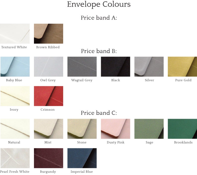 May include: A color chart titled Envelope Colours displaying various paper options categorized by price bands A, B, and C. The swatches include Textured White, Brown Ribbed, Baby Blue, Owl Grey, Wagtail Grey, Black, Silver, Pure Gold, Ivory, Crimson, Natural, Mist, Stone, Dusty Pink, Sage, Brooklands, Pearl Fresh White, Burgundy, and Imperial Blue.