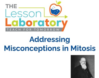 Addressing Misconceptions in Mitosis