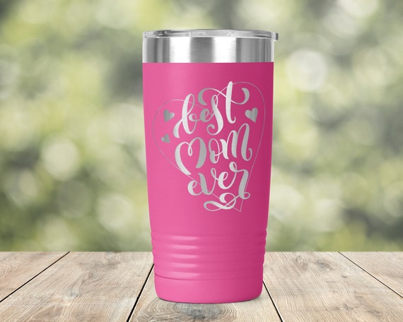 Best Mom Ever Insulated Travel Mug, Mother's Day Gifts