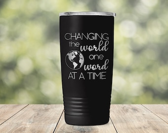 Change the World One Word at a Time Speech Pathologist Teacher Appreciation Engraved Vacuum Insulated Coffee Tumbler Lid Mug Gift - ET0172