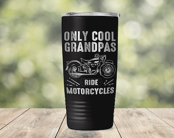 Only Cool Grandpas Ride Motorcycles Vacuum Insulated Engraved Tumbler - Father's Day - Coffee, Tea - 20 oz Travel Mug - ET0025