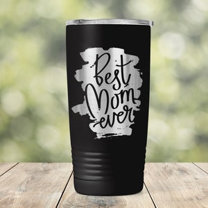 Best Mom Ever Mother's Day Gift Gift for Mom Vacuum Insulated Engraved Tumbler Coffee Tea 20 oz Travel Mug ET0207 zdjęcie 1