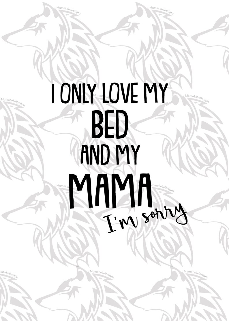 I Only Love My Bed and My Mama Drake SVG JPEG PNG Etsy