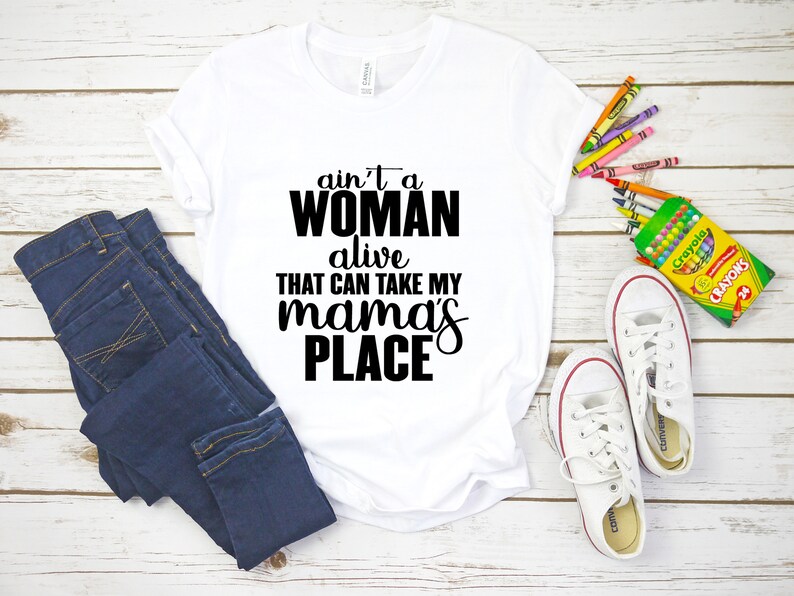 Download Ain't a Woman Alive That Can Take My Mama's Place | Etsy