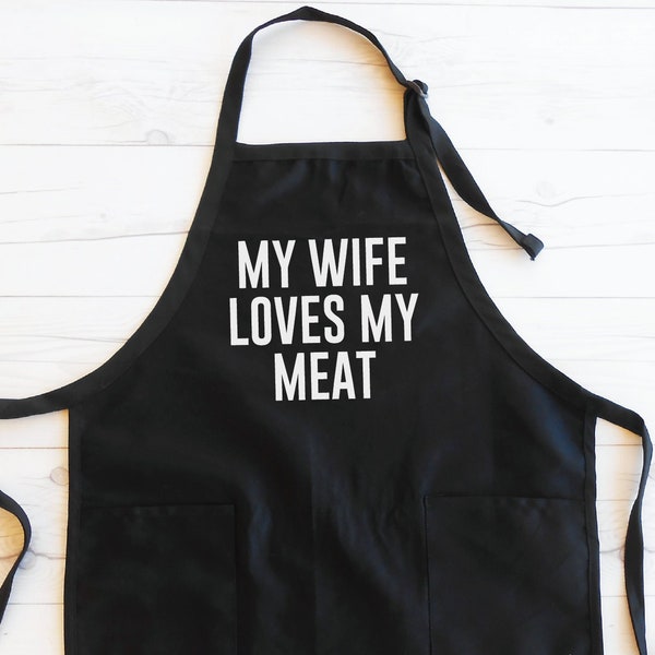 My Wife Loves My Meat Apron, Funny Dad Apron, Grilling Apron, Father's Day Gift, Gift from Wife, Husband Gift Idea, Apron with Pockets