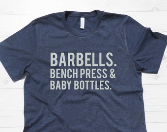 Barbells Bench Press & Baby Bottles Shirt / Dad Shirt / Dad Workout Shirt / Dad Workout Tee / Gift for Dad / Dad Newborn Shirt / Bearded