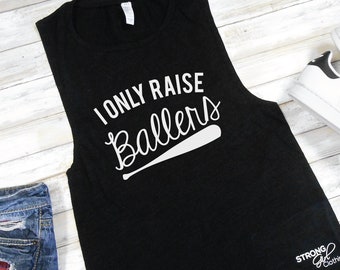 I Only Raise Ballers, Gym Tank, Funny Shirt, Yoga Vest, Workout Top, Gym Vest, Sports Mom, Lift, Strong, Muscle Tee, Raising Ballers