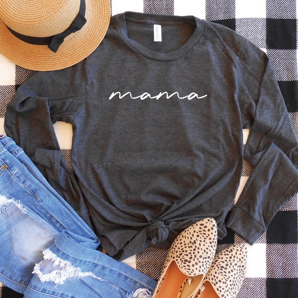 Mama Long Sleeve, Unisex Fit Shirt, Long Sleeve Tee, Mama Script Shirt, Mama T-Shirt, Cute Mama Tee Unisex Fit XS-2XL, Mommy Shirt Gift