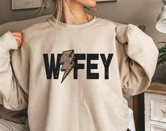 Wifey Sweatshirt, Wifey Shirt, Bridal Shower Gift, Fiancé Gift for Her, Engagement Gift, Leopard Wifey Sweatshirt, Wife Sweater Gift