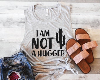 I Am Not a Hugger, Funny Cactus Tank, Funny Muscle Tank, Funny Gym Shirt, Cute Workout Tank, Muscle Tee, Arizona Tank, Don't Hug Me