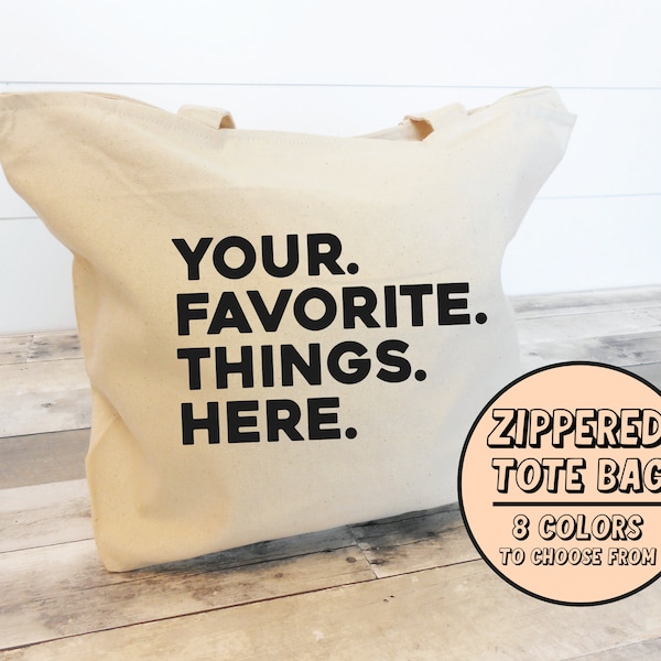 Custom Tote bags, Personalized Tote Bags, Favorite things tote, Custom Gift Bag, Personalized Business bag, Branded Tote Bag, Zippered Tote