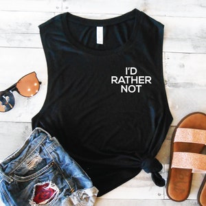 I'd Rather Not Muscle Tank | Cute Workout Tank | Workout Shirt | Muscle Shirt | Funny Mom Late Shirt | Nope | Mom Tank | Introvert