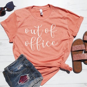 Out of Office Shirt Weekend Shirt Weekend Tee Brunch Shirt Vacay Shirt Vacation Tee Unisex Fit XS-4XL Sizes Cute Travel Tee image 1