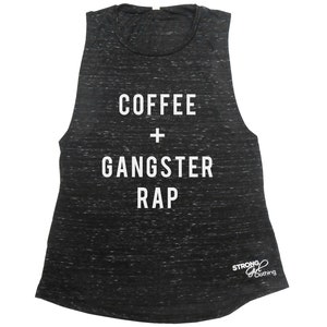 Coffee and Gangster Rap, Womens Muscle Tank Top. Flowy Muscle Tank, Flowy Workout Tank. Gangster Rap Tank. Gangster Shirt. Gym Shirt. image 2