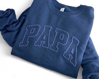Embossed Papa Sweatshirt, Puff Papa Sweatshirt, Raised Lettering, Gift for Papa, Papa Christmas Gift, Husband Gift Idea, Father's Day Gift