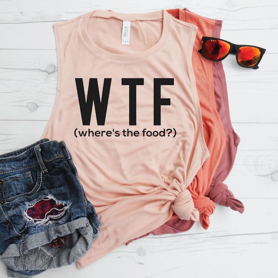 WTF Where's the Food Tank WTF Muscle Tank Funny Workout - Etsy
