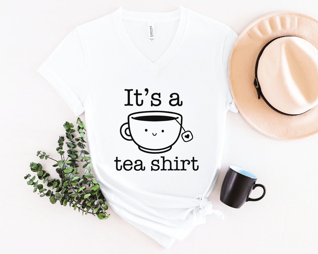 VNECK Its a Tea Shirt, Tea Lover Shirt, Tea Lover Gift, Tea Addict, V