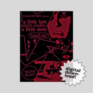 Fall Out Boy &quot;A Little Less Sixteen Candles&quot; Poster DIGITAL DOWNLOAD