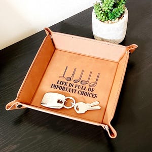 Life is Full of Choices Leather Valet Tray Holder Key Holder Catchall Tray Golf Valet Tray Golf Catchall Tray Holder Vegan Leather Tray