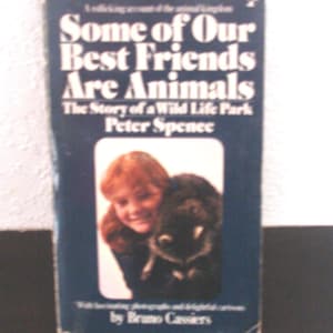 Einige unserer besten Freunde sind Tiere von Peter Spence (PB 1978) Non-Fiction