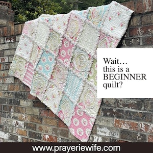 Shabby Rag Rosey Quilt Pattern | Beginner Rag Quilt | Instant PDF Download | Layer Cake Friendly | No Batting | Blooming Rag Quilt Technique