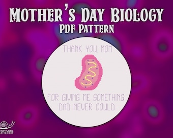 Mothers Day Mitochondria Biology PDF Cross stitch Pattern funny cute nerdy science organelle powerhouse