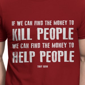 Tony Benn Quote T-Shirt, Political Statement Tee image 1
