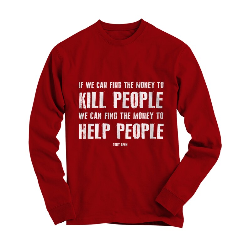 Tony Benn Quote T-Shirt, Political Statement Tee image 5