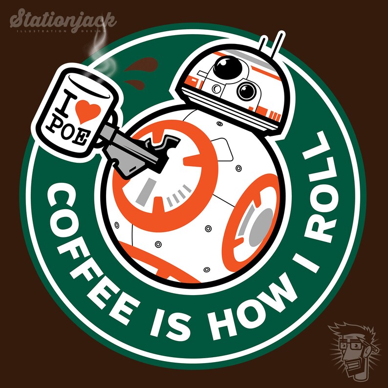 May include: A green and white circular sticker with a droid character holding a coffee cup. The text on the sticker reads "Coffee is how I roll" and "I &hearts; Poe".