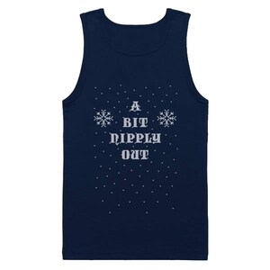 May include: A navy blue tank top with a white snowflake design and the text "A BIT NIPPLY OUT".