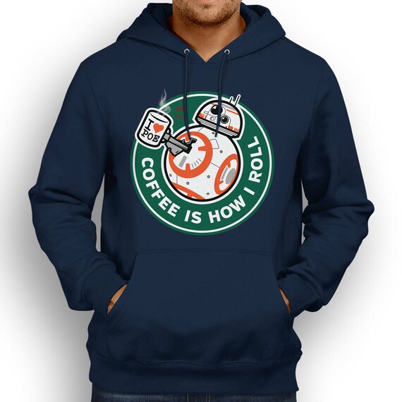 BB8 HOODIE SWEATSHIRT Coffee How I Roll