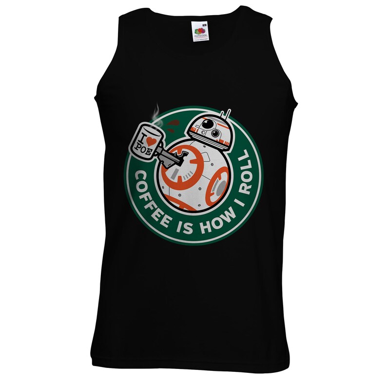 May include: Black tank top with a green and white graphic of a Star Wars BB-8 droid holding a coffee cup with the text "I love Poe" on it. The graphic is surrounded by a circle with the text "Coffee is how I roll".