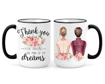 Thank You for Raising the Man of My Dreams Gift, Mother of the Groom Gift Mug, Future Mother in Law Gift, Personalized Wedding Mug, Grandma