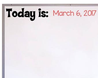 Today Is Decal for Classroom, Whiteboard Decal, Classroom Decor, Classroom Organization, Classroom Art, Classroom Sign, Chalkboard Decal