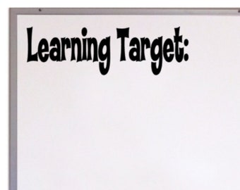 Learning Target Vinyl Decal, Chalkboard Decal, Classroom Wall Decal, Whiteboard Decal, Classroom Organization. Classroom Décor Elementary