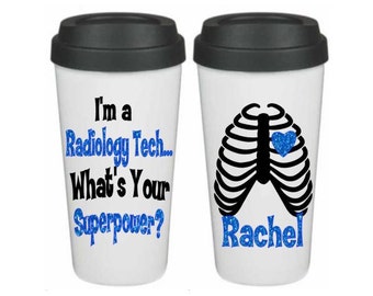 I'm a Radiology Tech What's Your Superpower Coffee Tumbler, Radiologists Gift, X-Ray Tech Gift, Radiology Tumbler