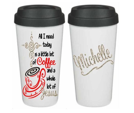 All I Need is a Little Coffee... and Jesus Travel Coffee Cup - Etsy